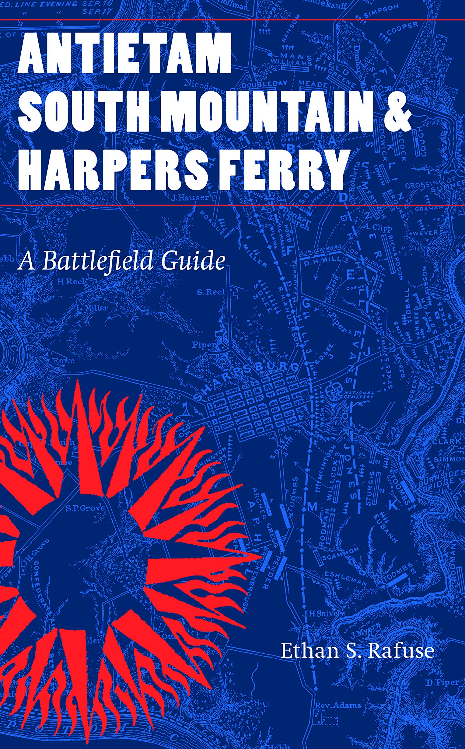 Antietam, South Mountain, and Harpers Ferry: A Battlefield Guide (Hallowed Groud: Guides to Civil War Battlefields) Social Sciences