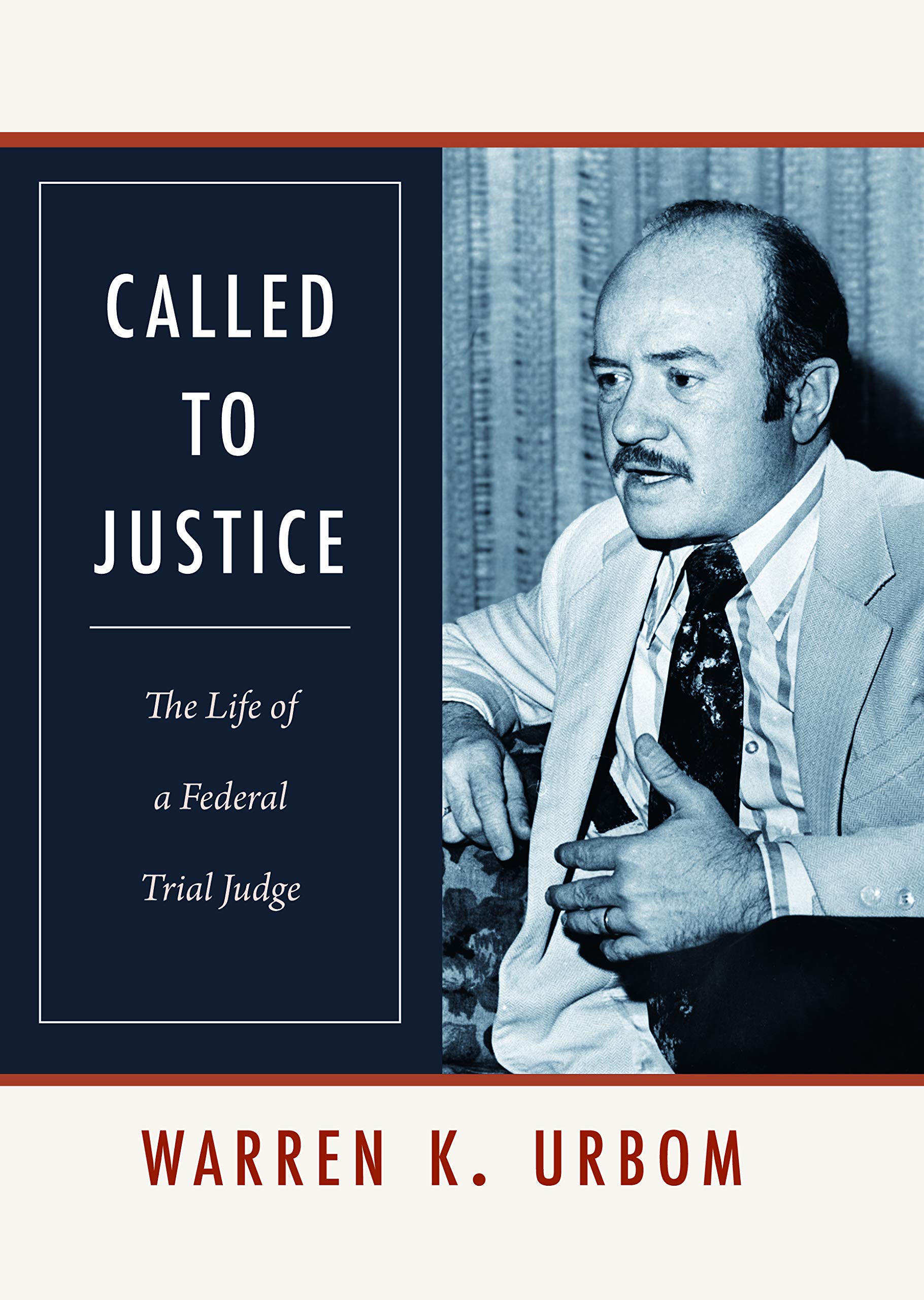 Called to Justice: The Life of a Federal Trial Judge (Law in the American West) Law