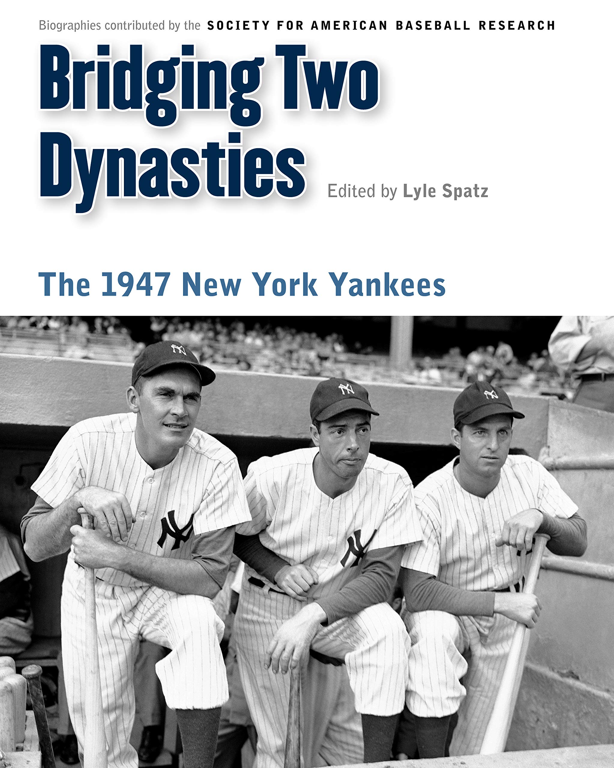 Bridging Two Dynasties: The 1947 New York Yankees (Memorable Teams in Baseball History) Social Sciences