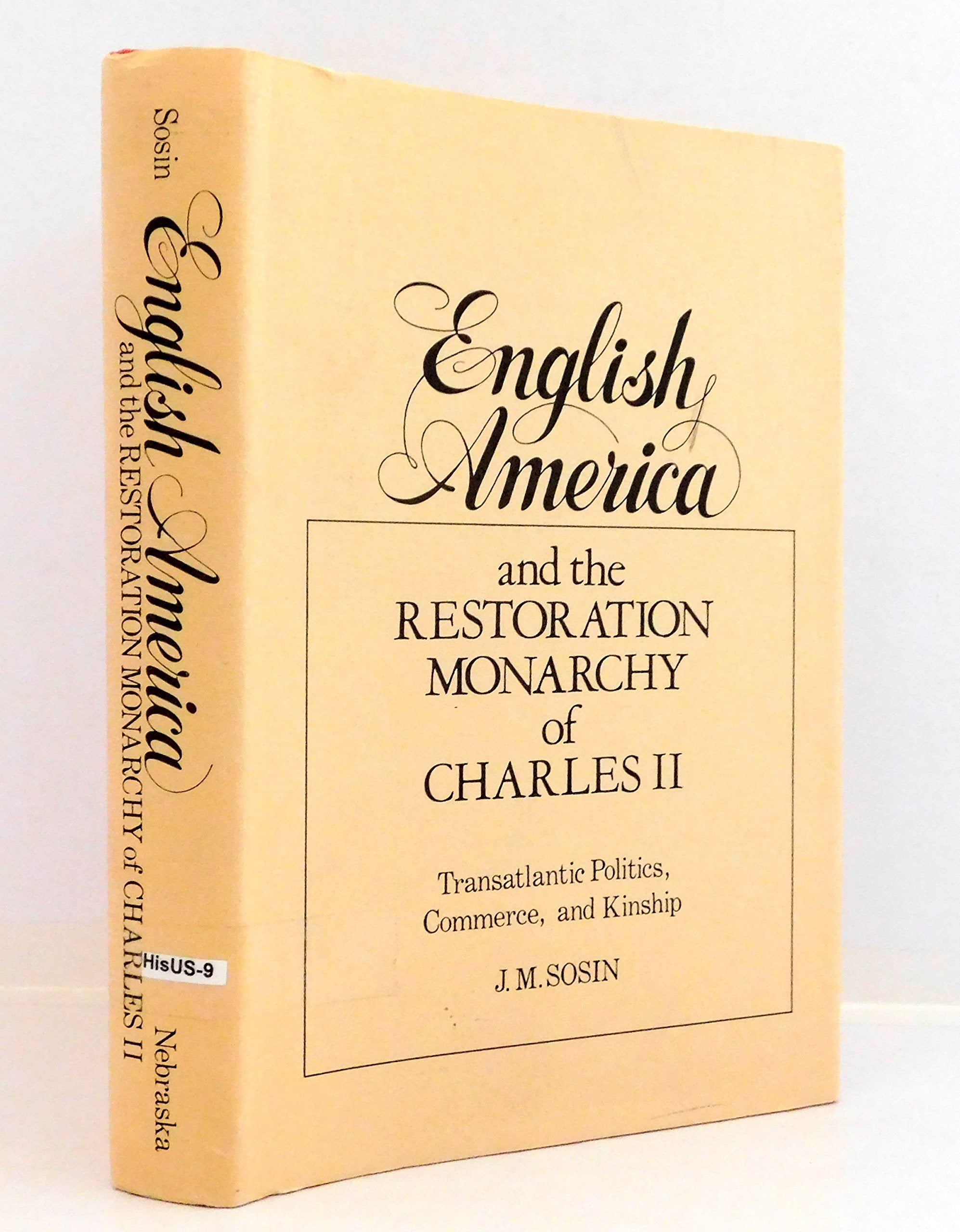 English America and the Restoration Monarchy of Charles II: Trans-Atlantic Politics, Commerce, and Kinship Social Sciences