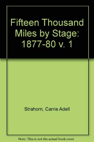 1877-80 (v. 1) (Fifteen Thousand Miles by Stage) Parents & Children