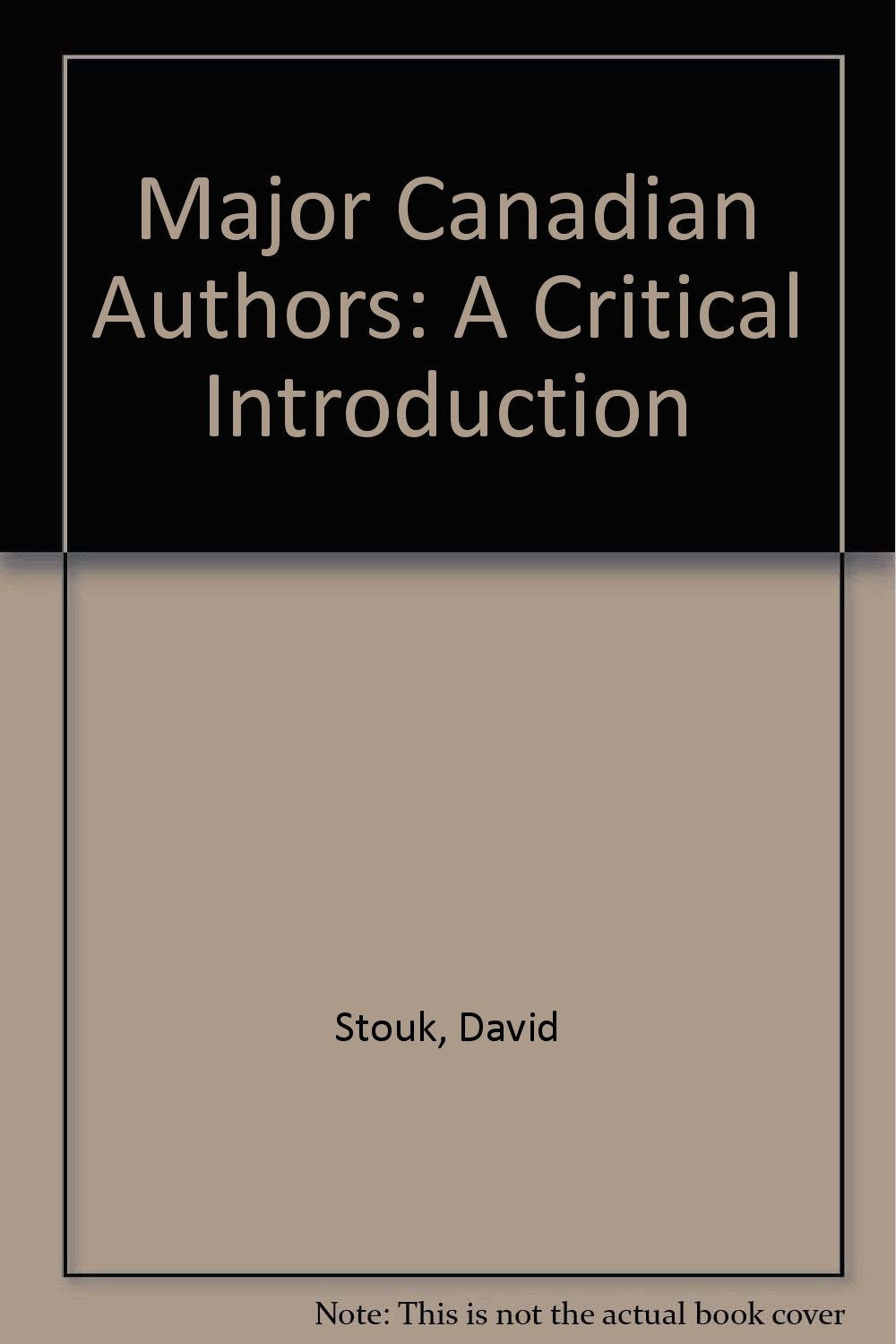 Major Canadian Authors: A Critical Introduction to Canadian Literature in English Contemporary literature