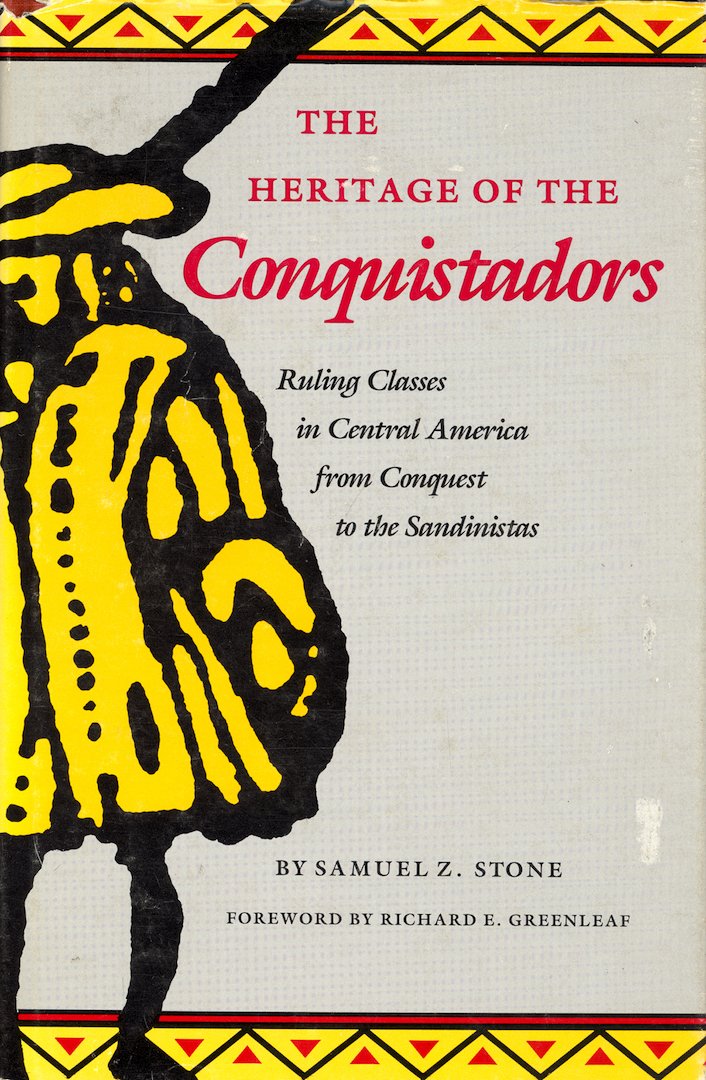 Heritage of the Conquistadors: Ruling Classes in Central America from Conquest to the Sandinistas Books