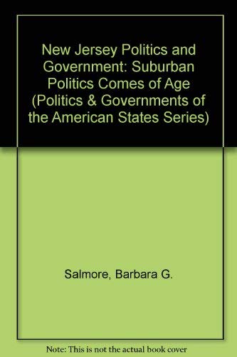 New Jersey Politics and Government: Suburban Politics Comes of Age book