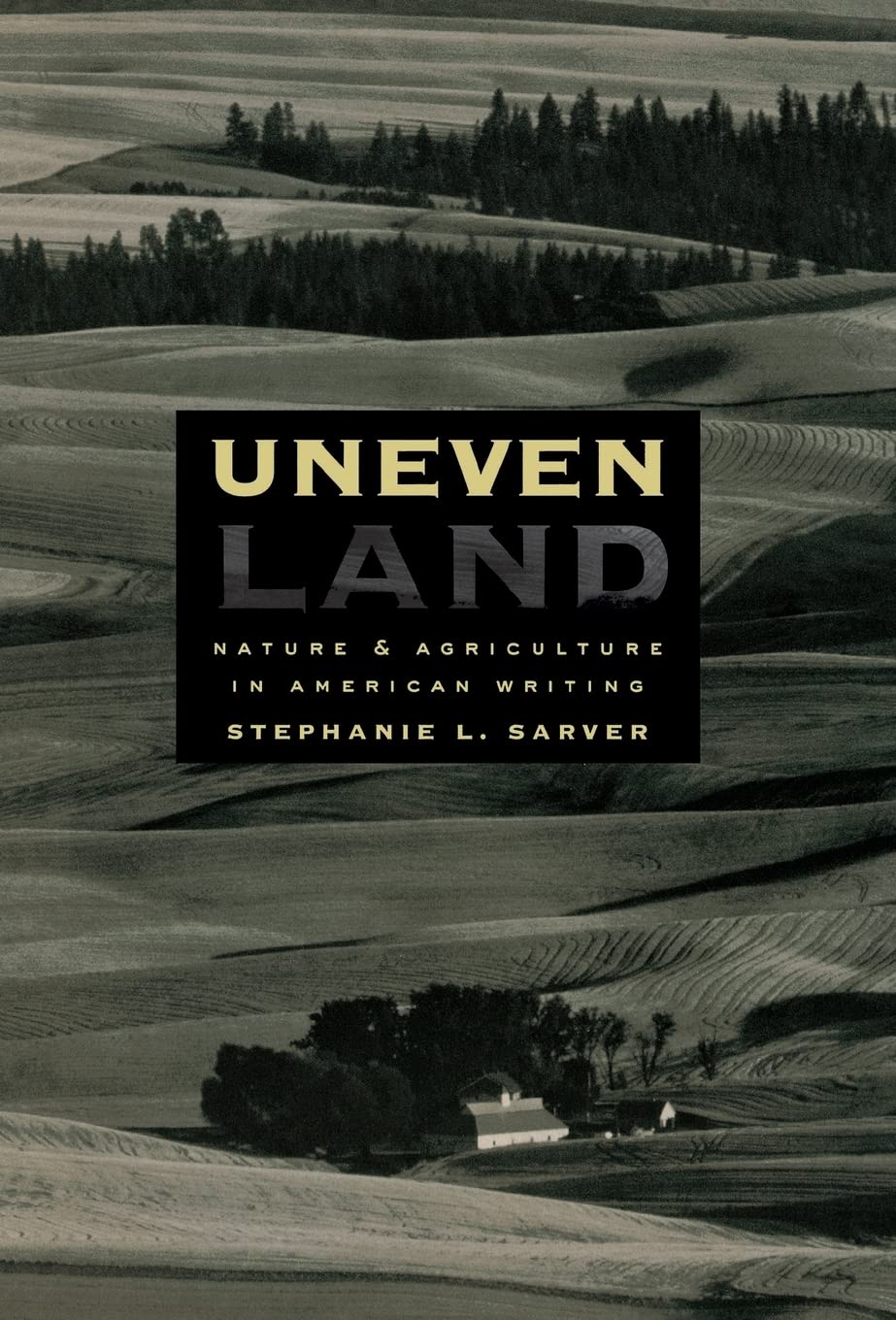 Uneven Land: Nature and Agriculture in American Writing Contemporary literature