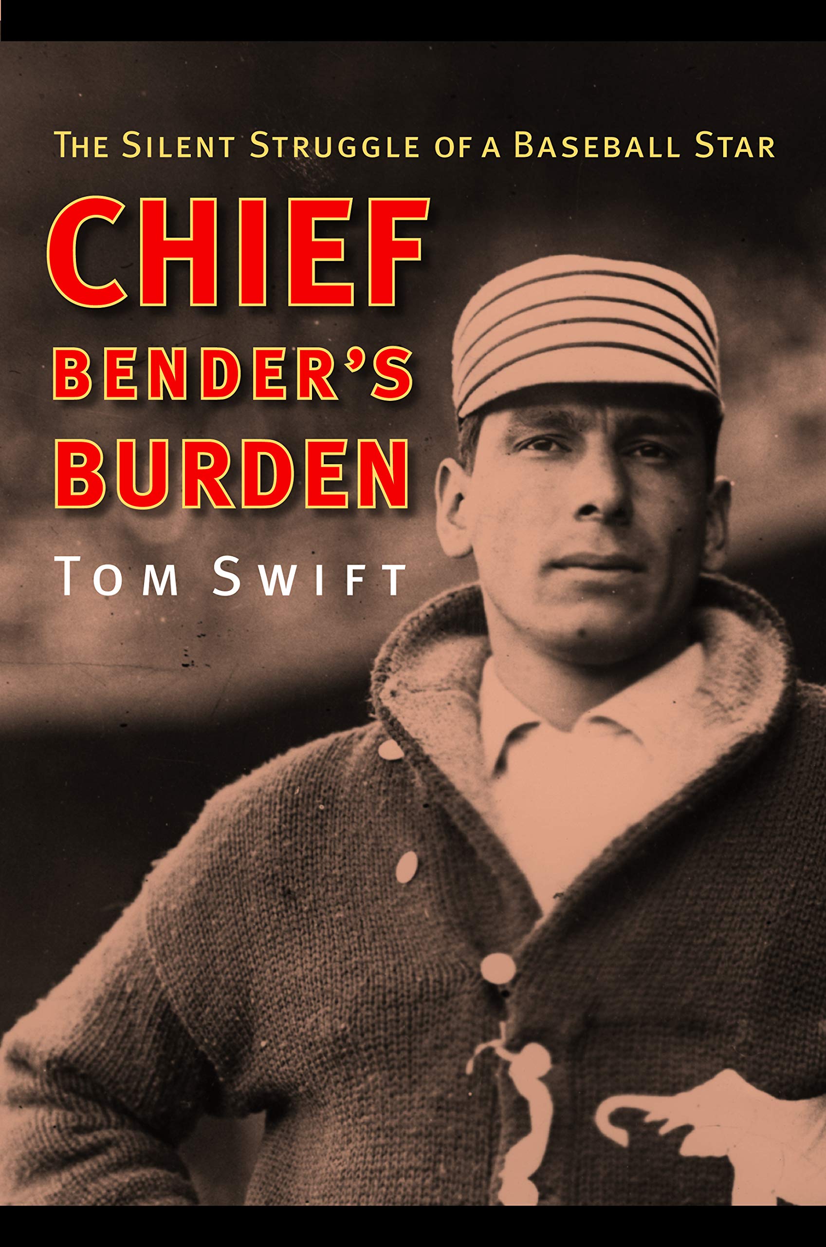 Chief Bender's Burden: The Silent Struggle of a Baseball Star Memories