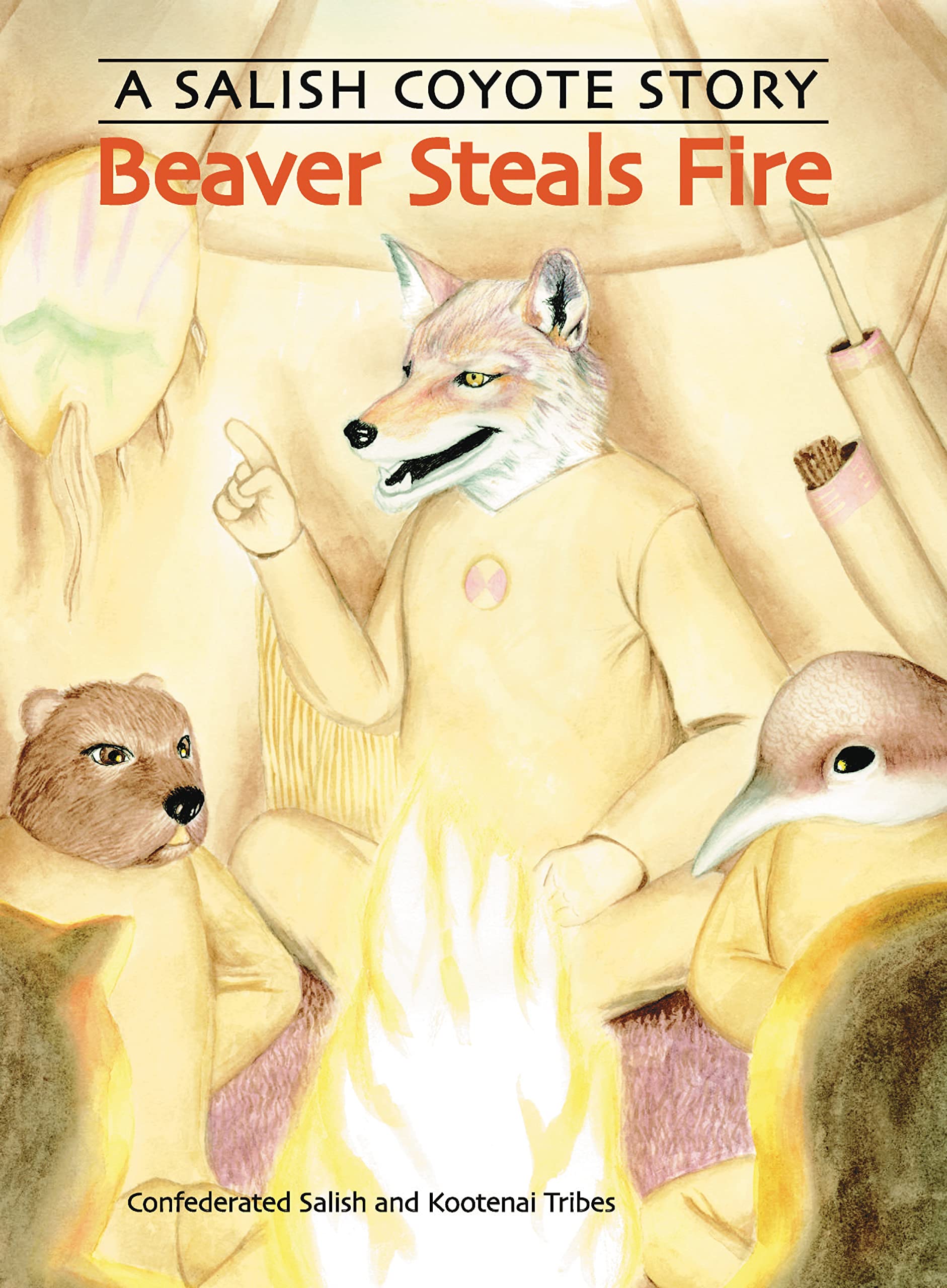 Beaver Steals Fire: A Salish Coyote Story Historical Fiction