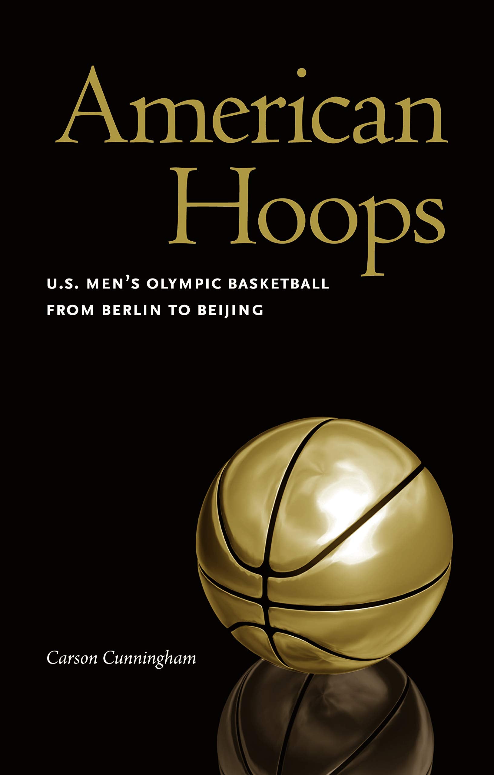 American Hoops: U.S. Men's Olympic Basketball from Berlin to Beijing Leisure & Fun