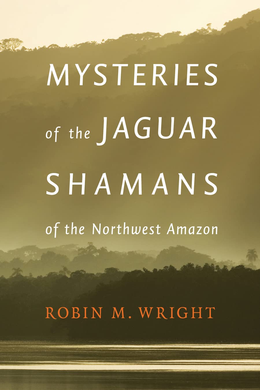 Mysteries of the Jaguar Shamans of the Northwest Amazon Books