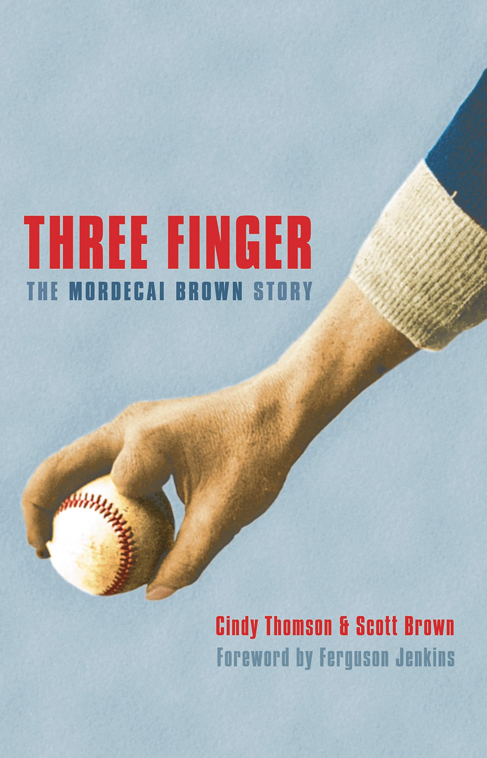 Three Finger: The Mordecai Brown Story Sports