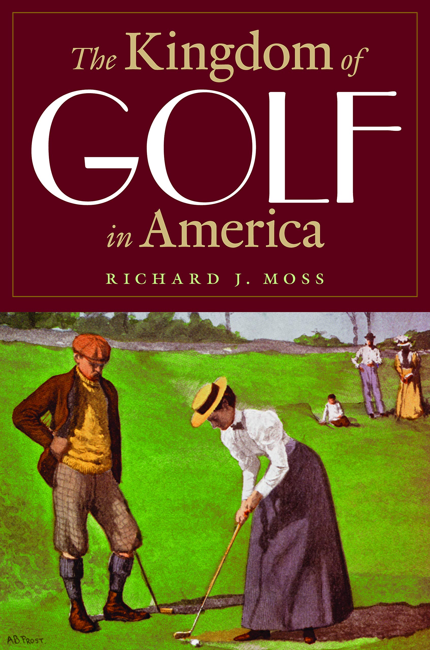 The Kingdom of Golf in America Politics & History