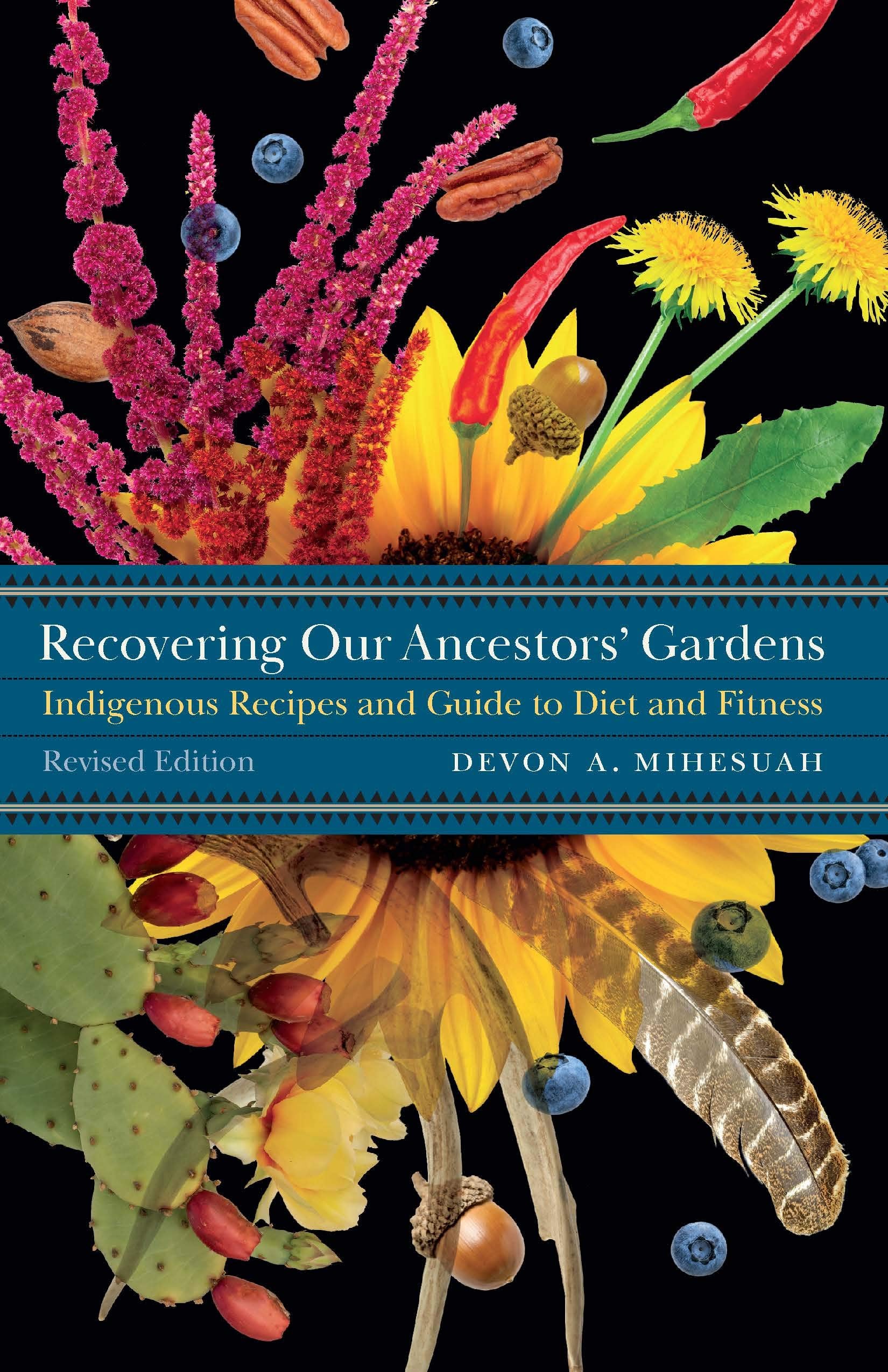 Recovering Our Ancestors' Gardens (Revised): Indigenous Recipes and Guide to Diet and Fitness (At Table) Books