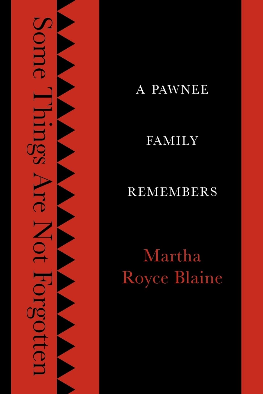 Some Things Are Not Forgotten: A Pawnee Family Remembers Books