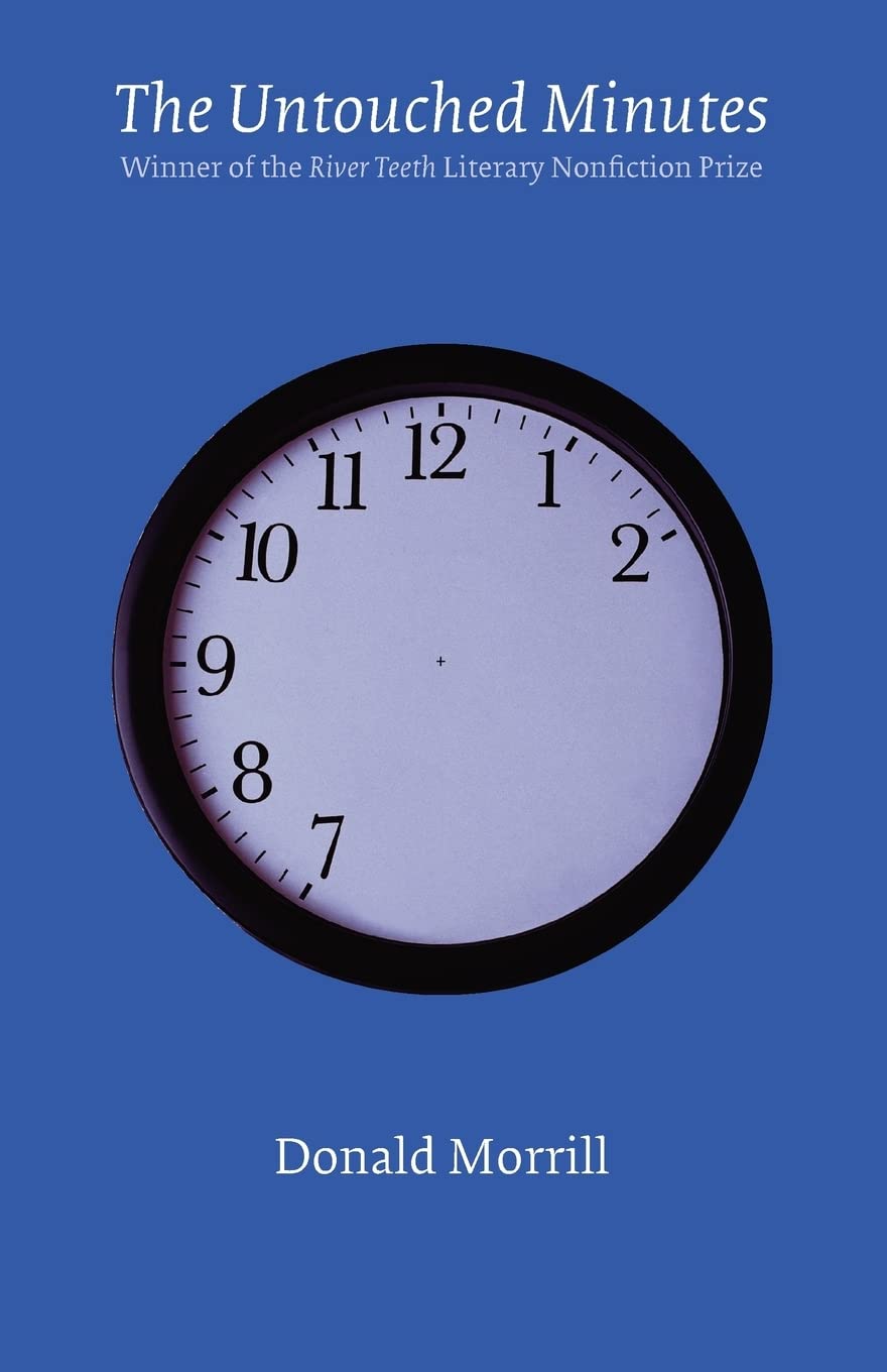 The Untouched Minutes (River Teeth Literary Nonfiction Prize) Contemporary literature