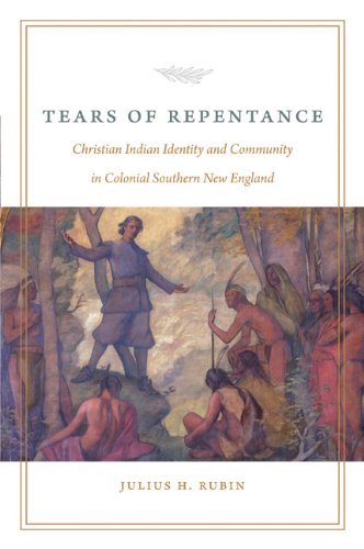 Tears of Repentance: Christian Indian Identity and Community in Colonial Southern New England Social Sciences