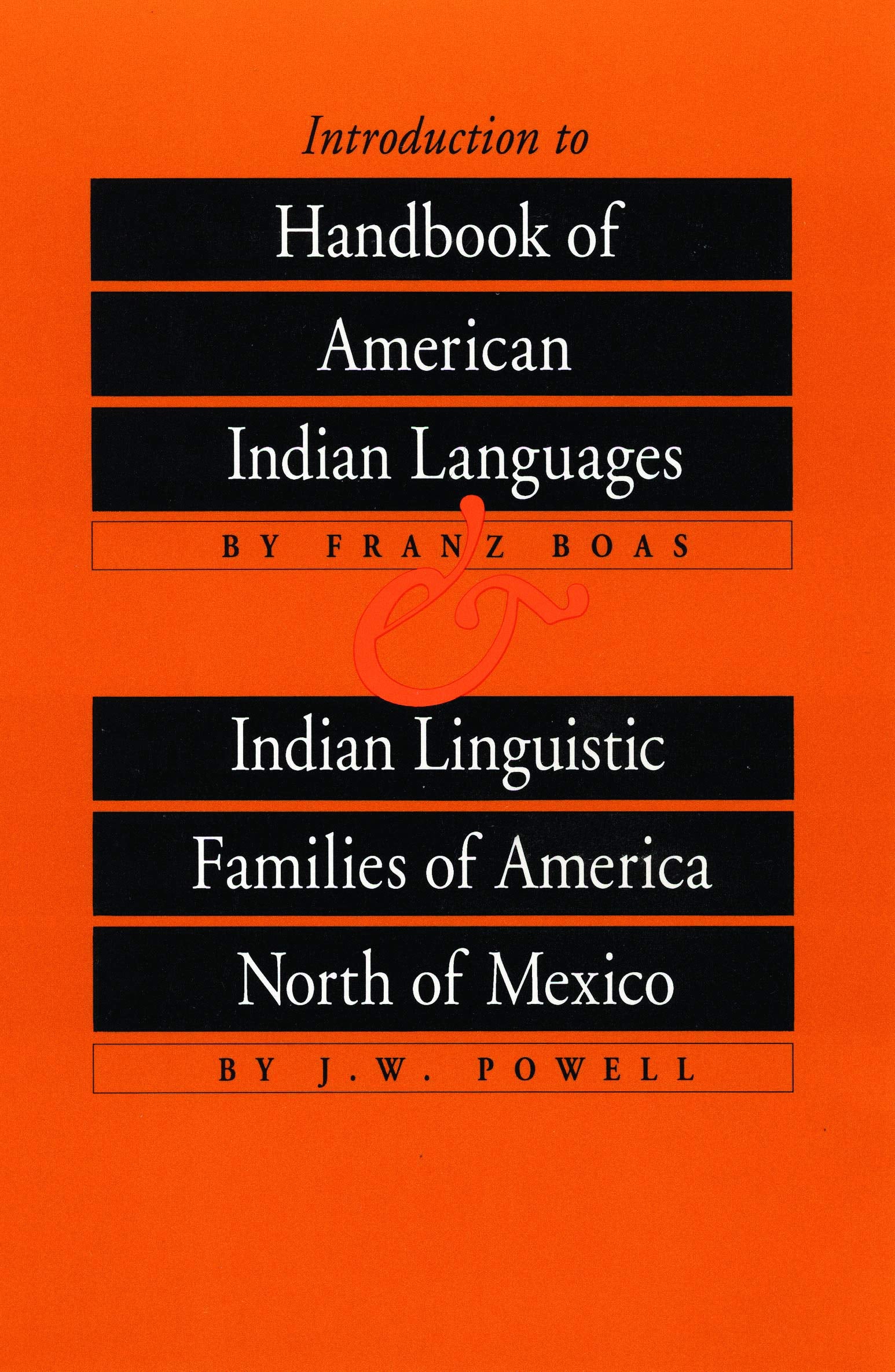 Introduction to Handbook of American Indian Languages and Indian Linguistic Families of America North of Mexico Books