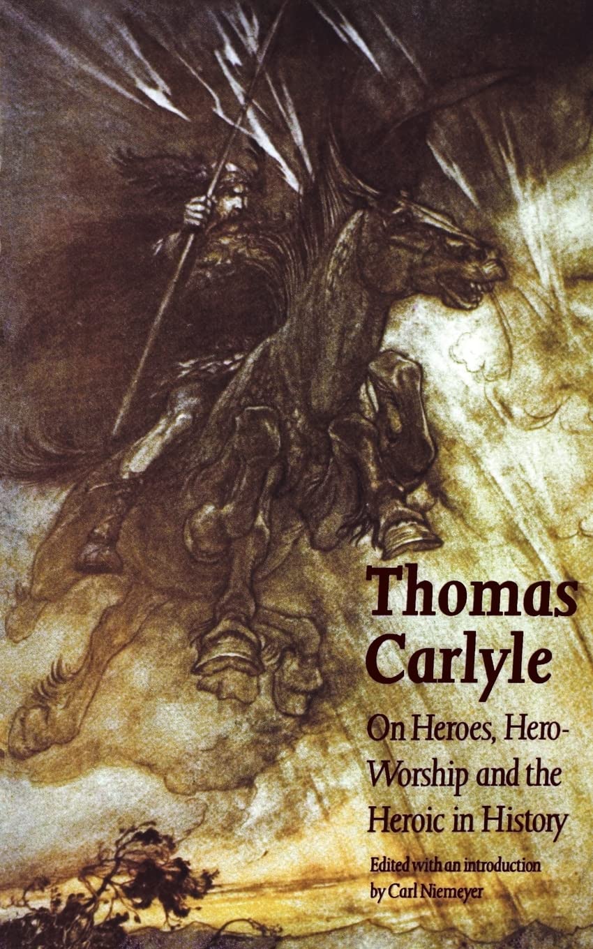 On Heroes, Hero-Worship and the Heroic in History (Bison Book S) Social Sciences