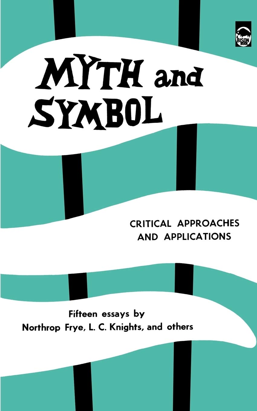 Myth and Symbol: Critical Approaches and Applications (Bison Book S) Contemporary literature