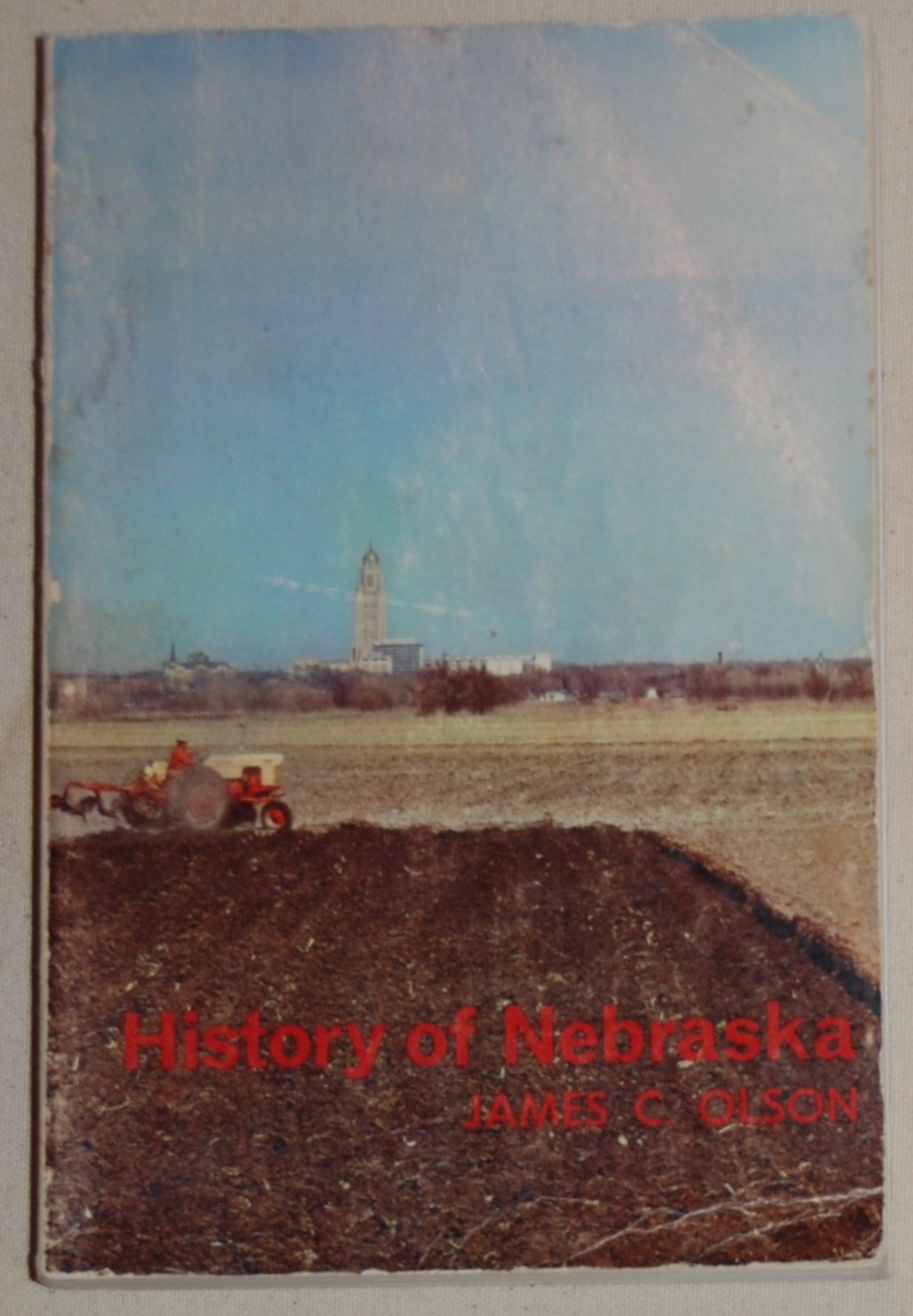 History of Nebraska 2 Ed. by Olson James C. Books