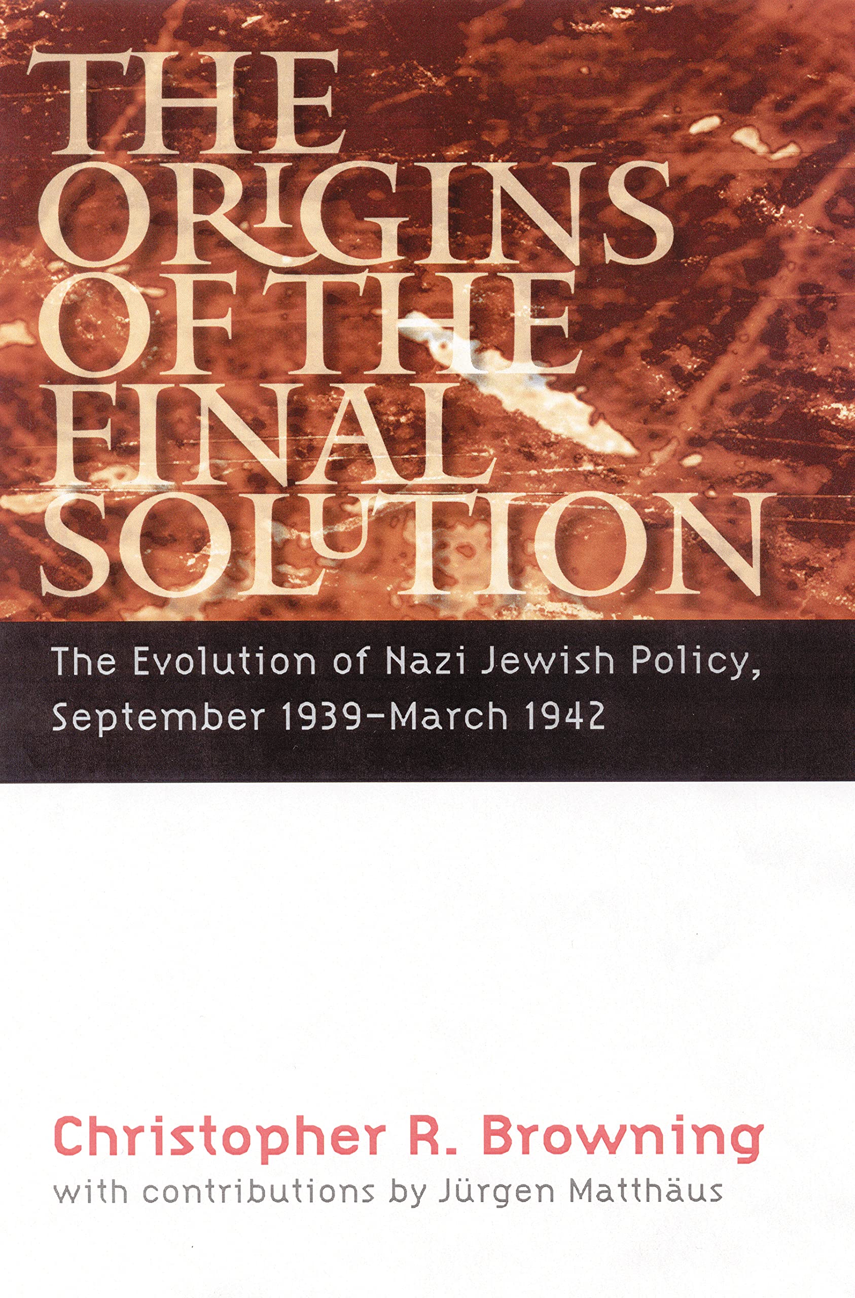 The Origins of the Final Solution: The Evolution of Nazi Jewish Policy, September 1939-March 1942 book