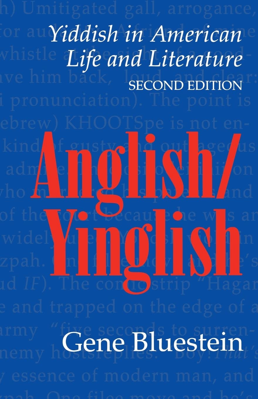 Anglish/Yinglish: Yiddish in American Life and Literature: Yiddish in American Life and Literature, Second Edition Religion & Esotericism