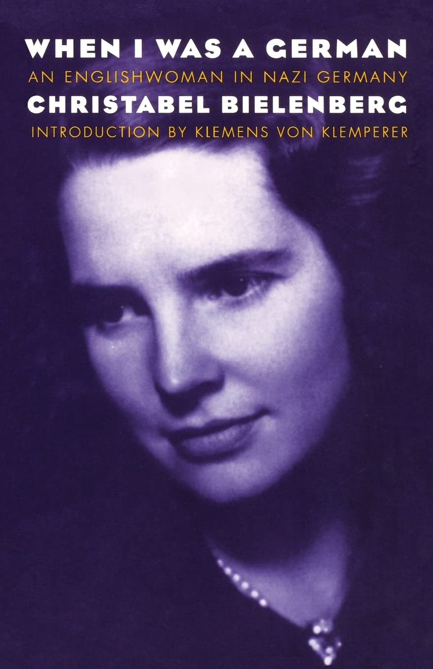 When I Was a German, 1934-1945: An Englishwoman in Nazi Germany Politics & Society