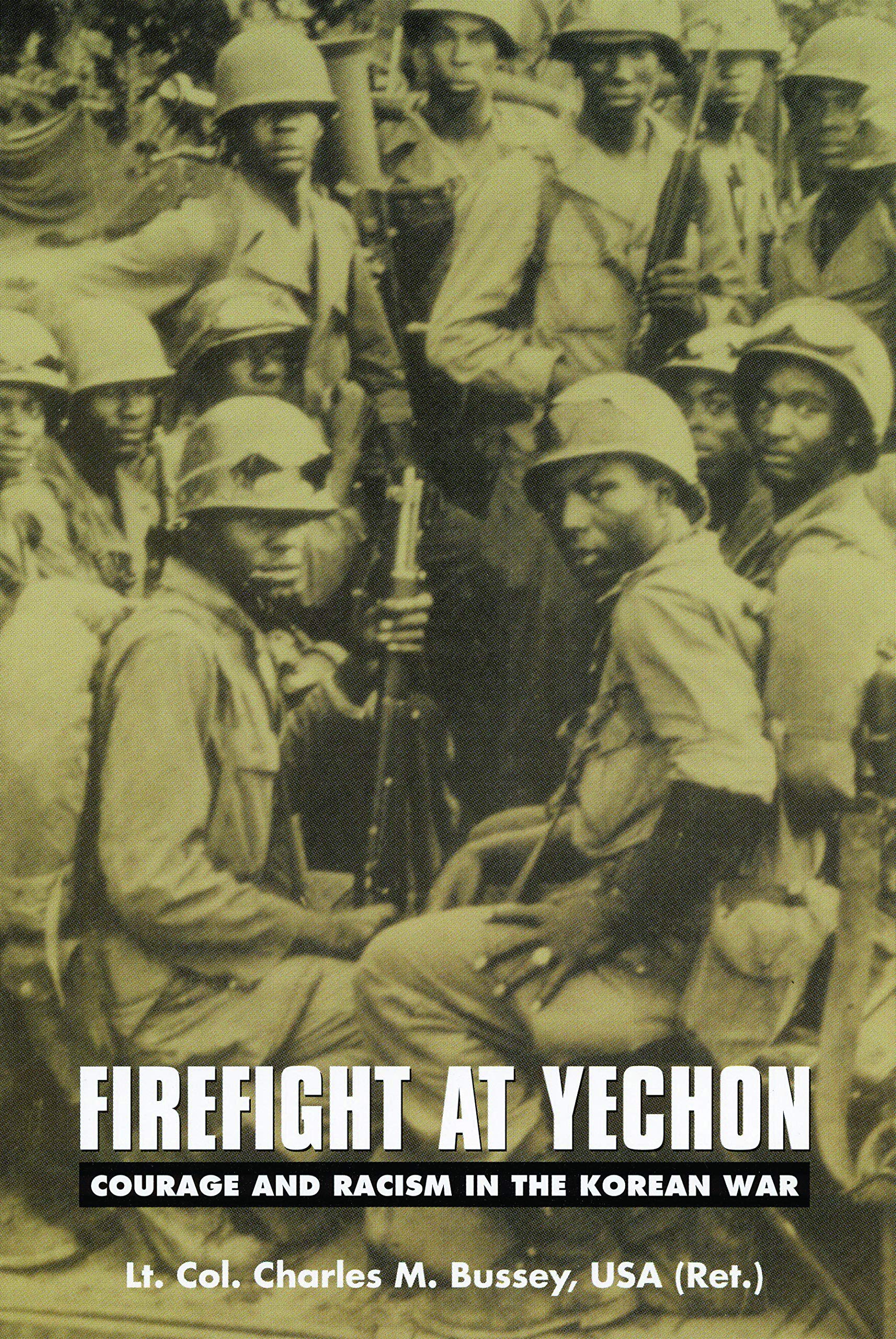 Firefight at Yechon: Courage and Racism in the Korean War Books