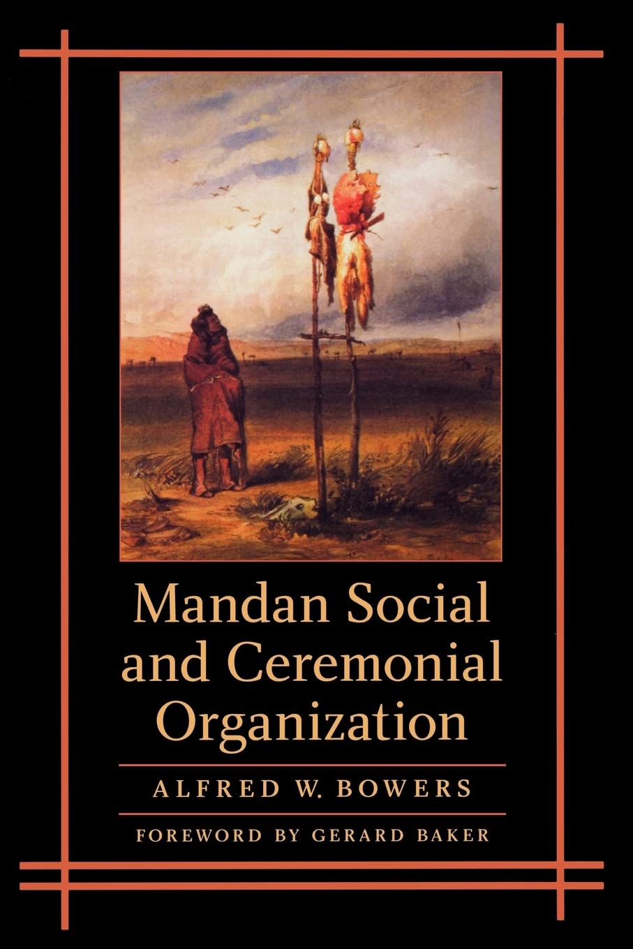 Mandan Social and Ceremonial Organization Social Sciences