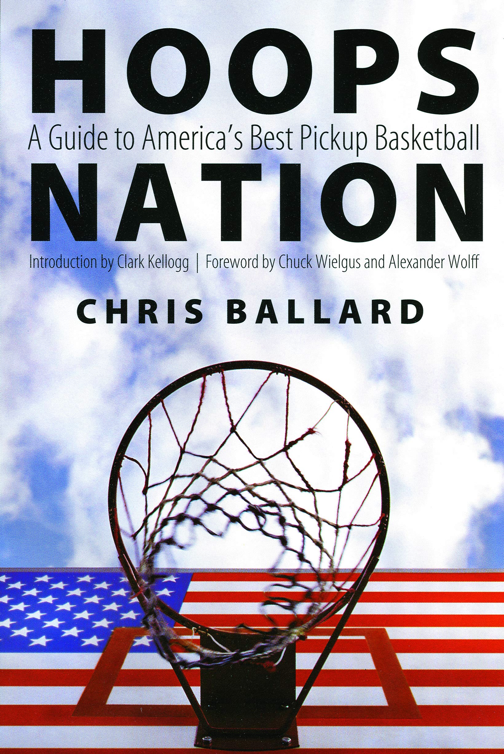 Hoops Nation: A Guide to America's Best Pickup Basketball Leisure & Fun