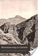 Mountaineering in Colorado: Peaks About Estes Park (Bison Book) book