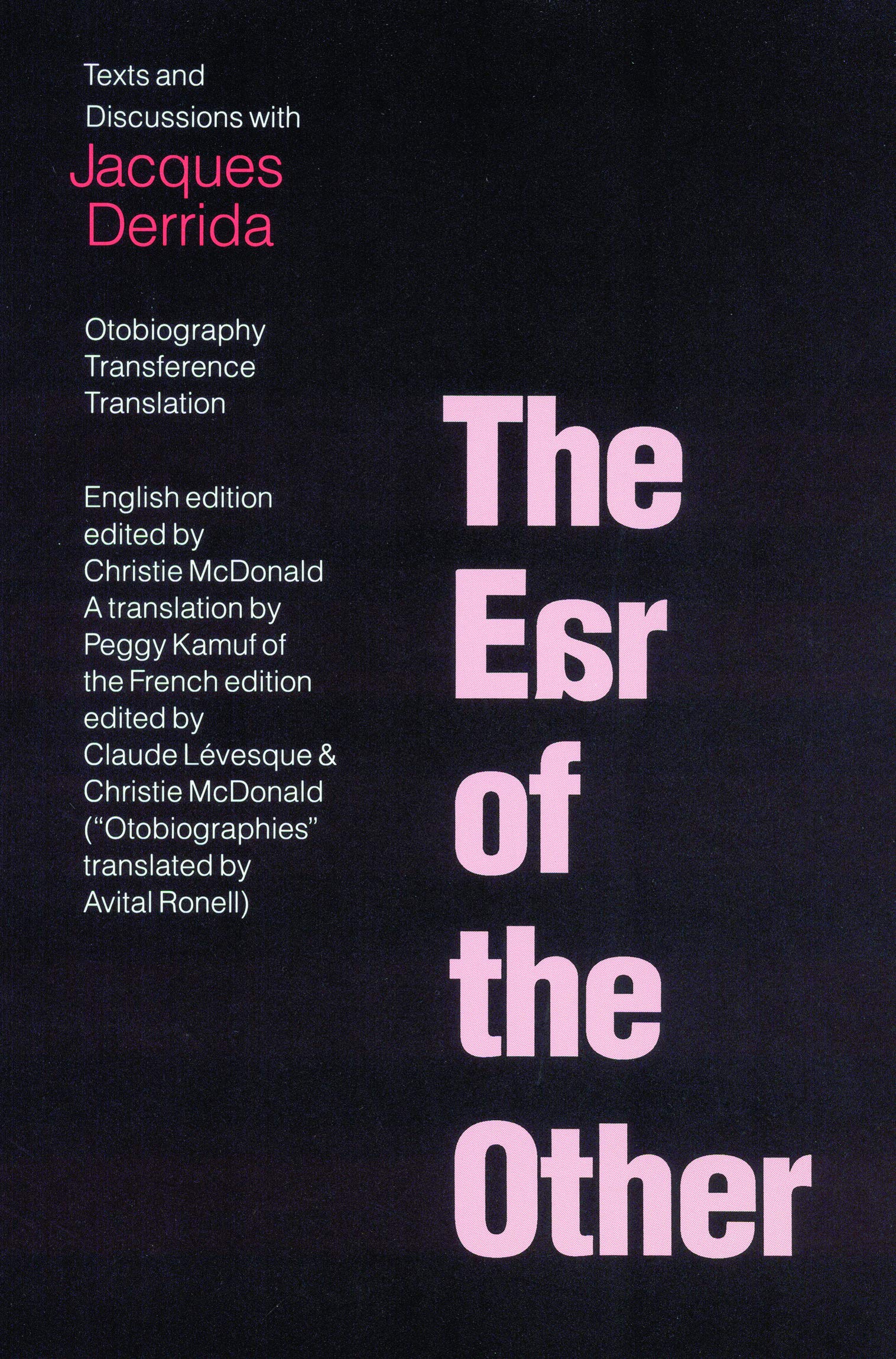The Ear of the Other: Otobiography, Transference, Translation Philosophy