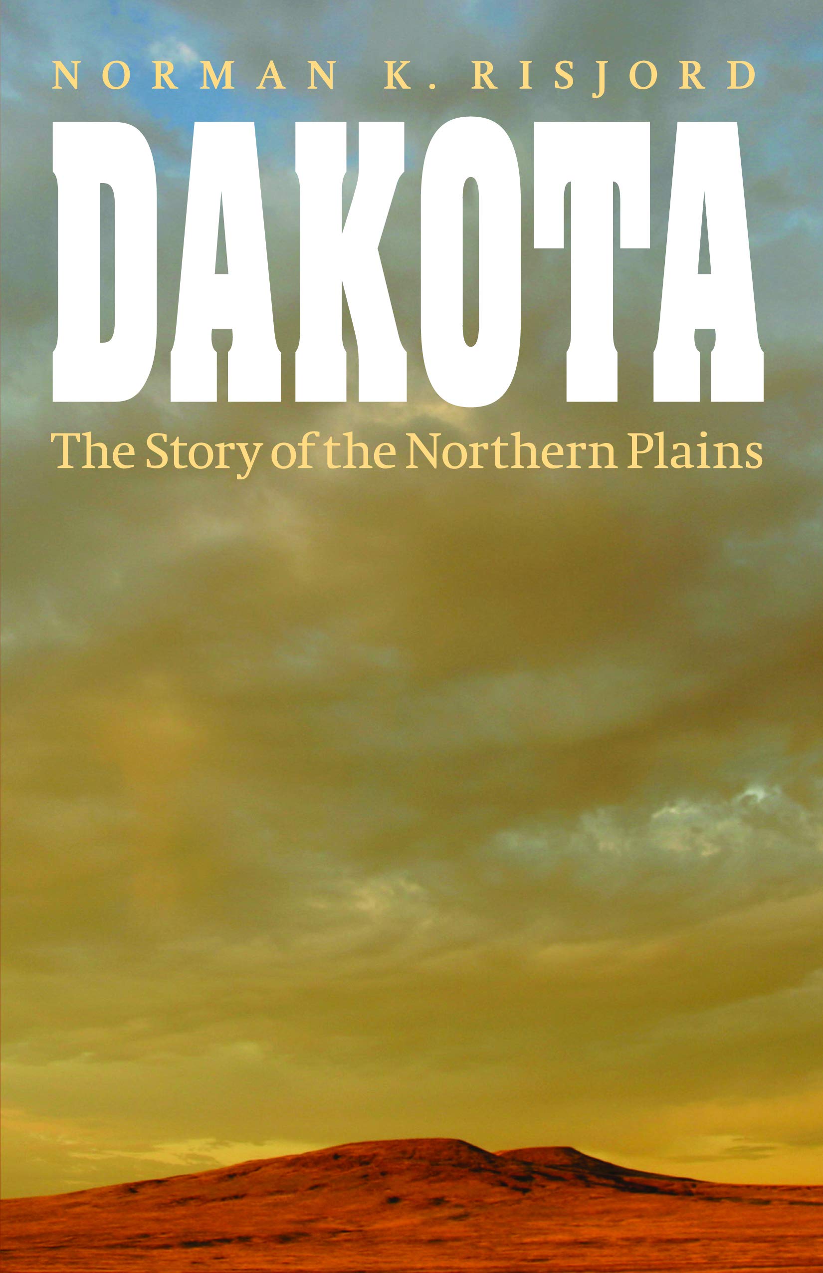 Dakota: The Story of the Northern Plains Social Sciences