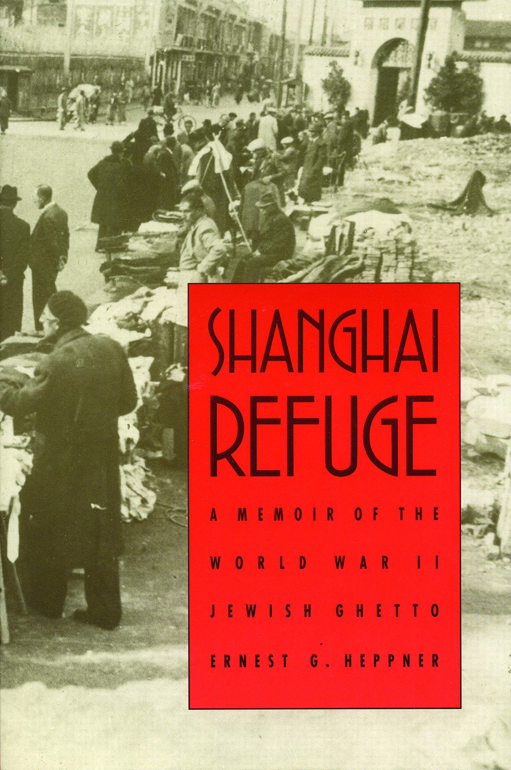 Shanghai Refuge: A Memoir of the World War II Jewish Ghetto Books