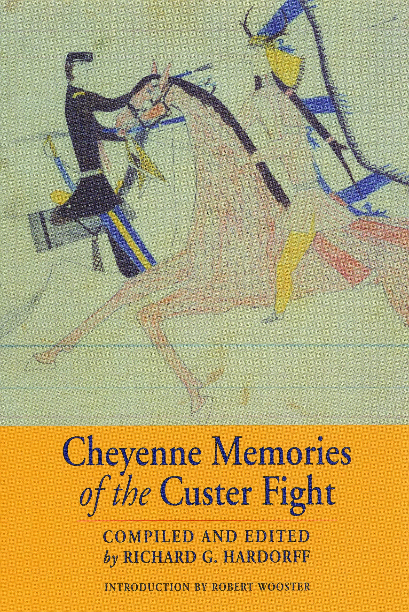 Cheyenne Memories of the Custer Fight: A Source Book book