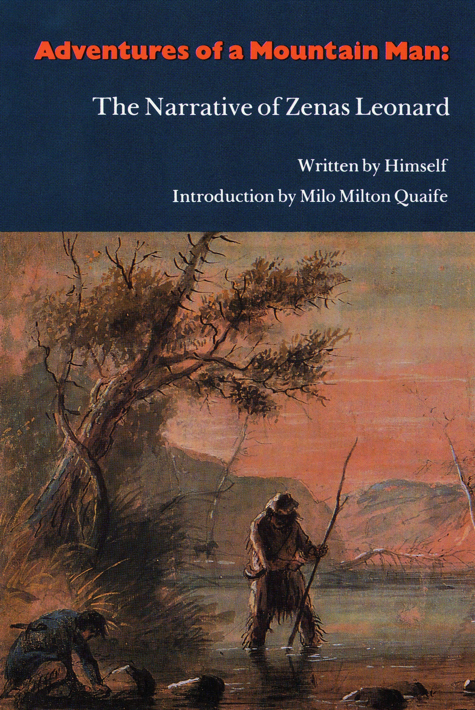 Adventures of a Mountain Man: The Narrative of Zenas Leonard Social Sciences