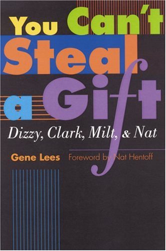 You Can't Steal a Gift: Dizzy, Clark, Milt, and Nat Books