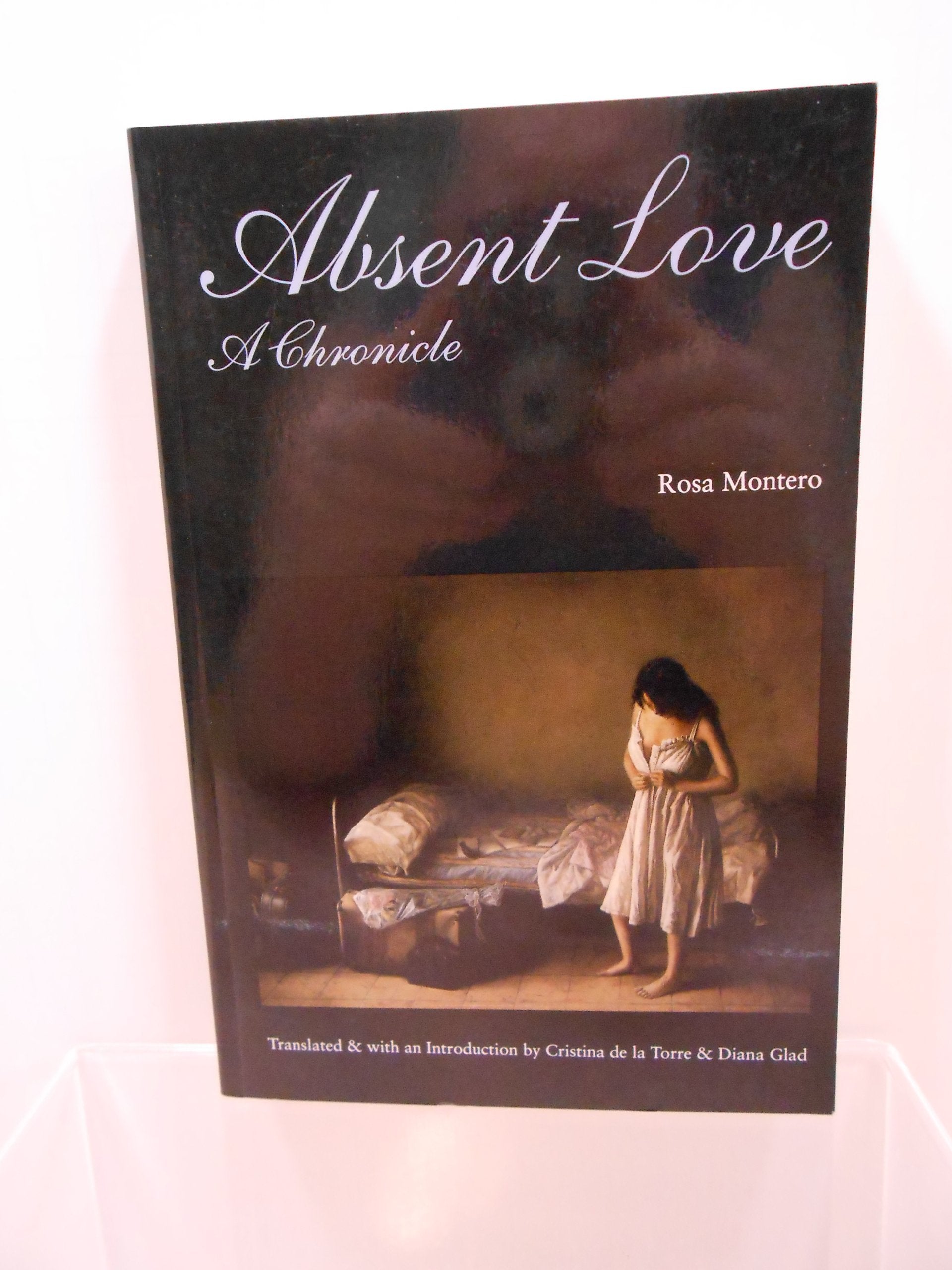 Absent Love: A Chronicle (European Women Writers Series) Contemporary literature