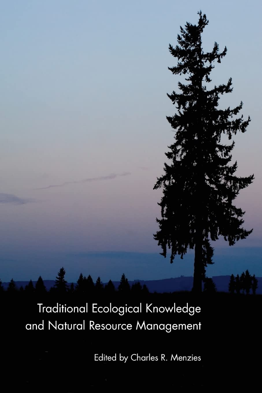 Traditional Ecological Knowledge and Natural Resource Management Books