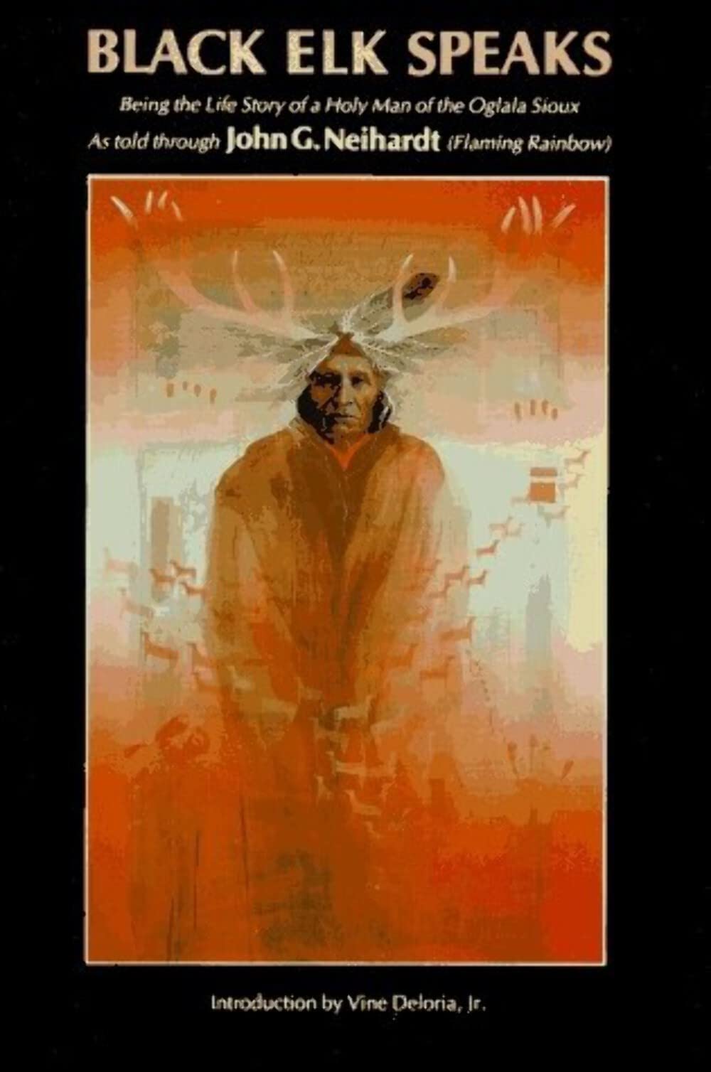 Black Elk Speaks: Being the Life Story of a Holy Man of the Oglala Sioux Books