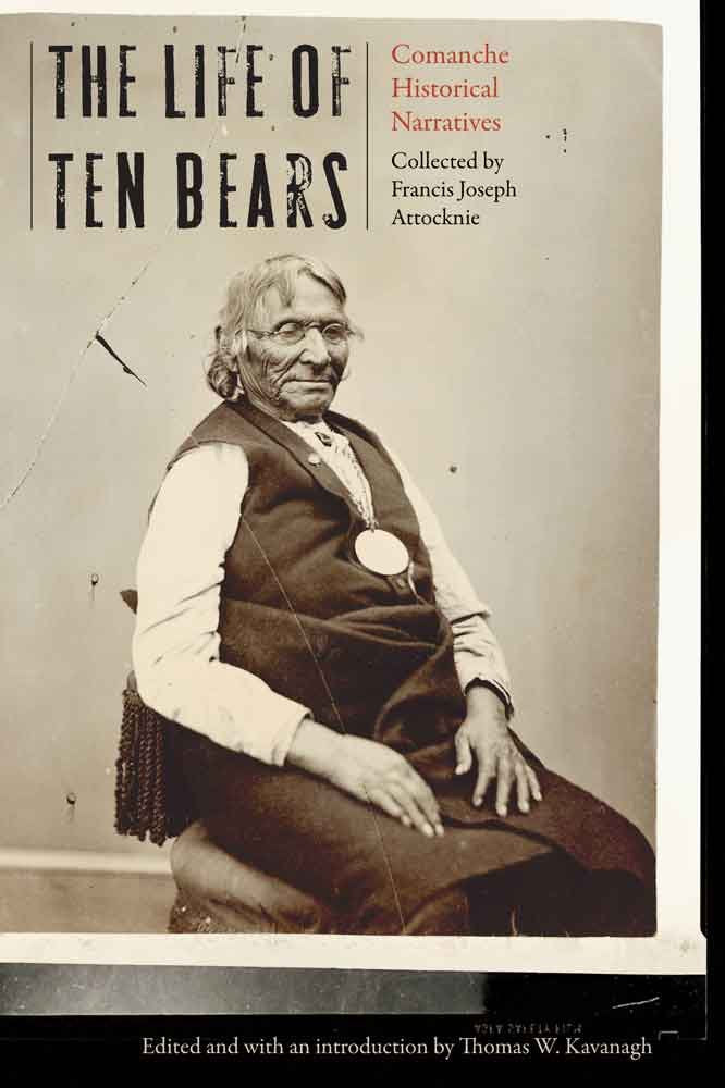 Life of Ten Bears: Comanche Historical Narratives Books