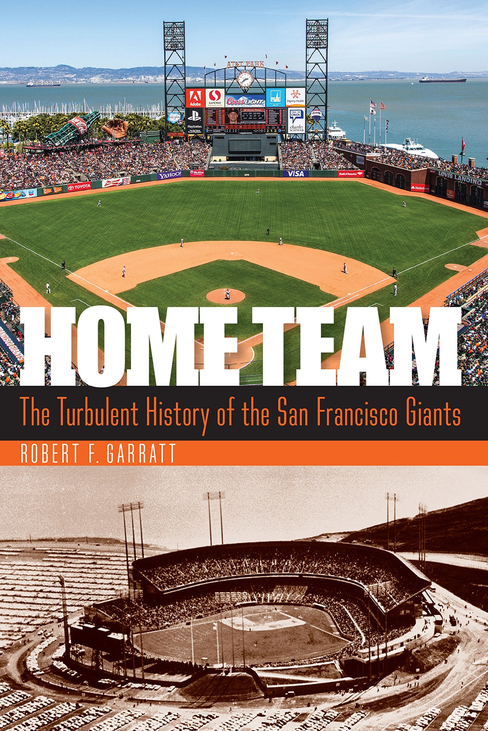 Home Team: The Turbulent History of the San Francisco Giants Politics & History
