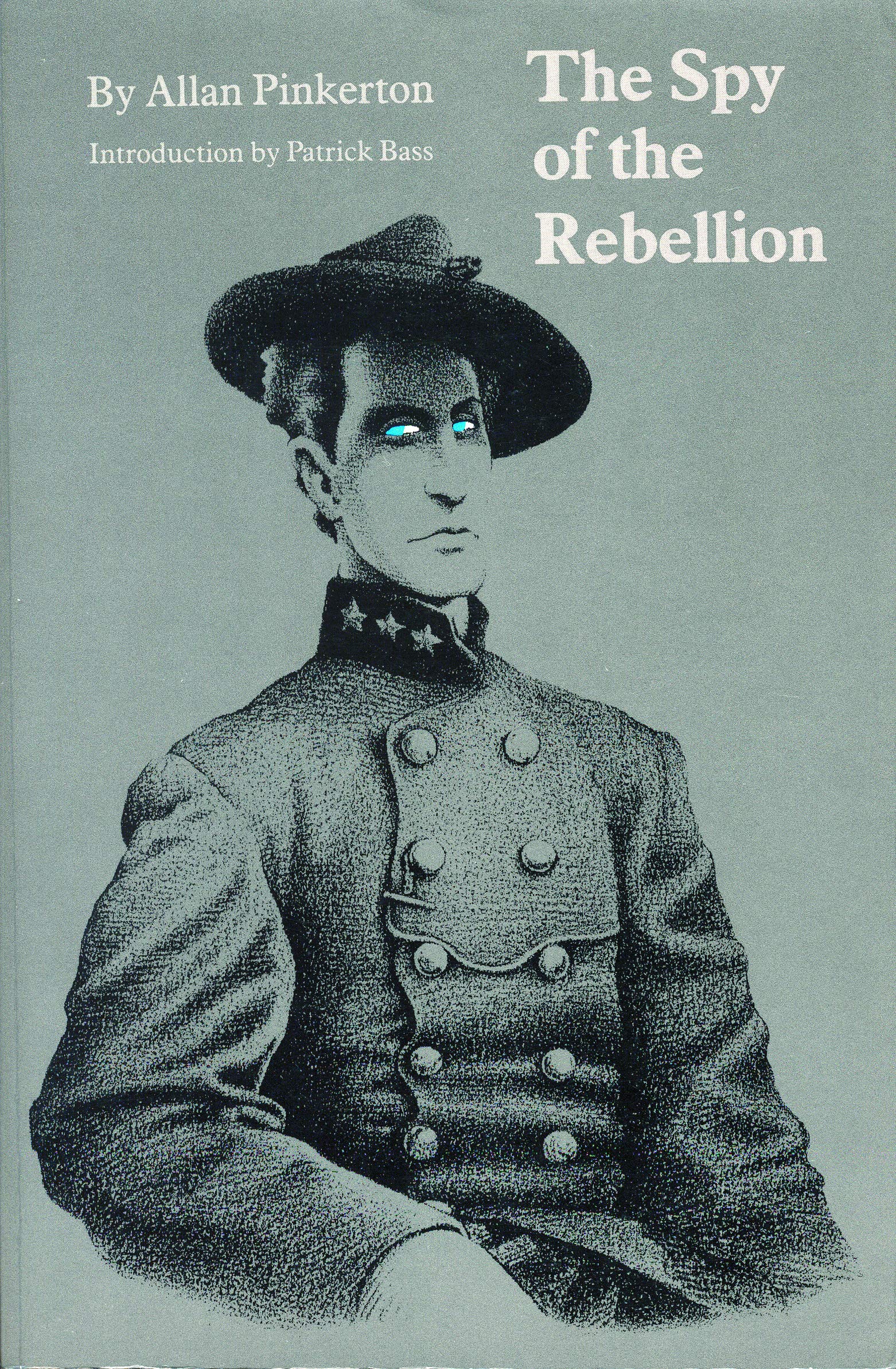 The Spy of the Rebellion Politics & History