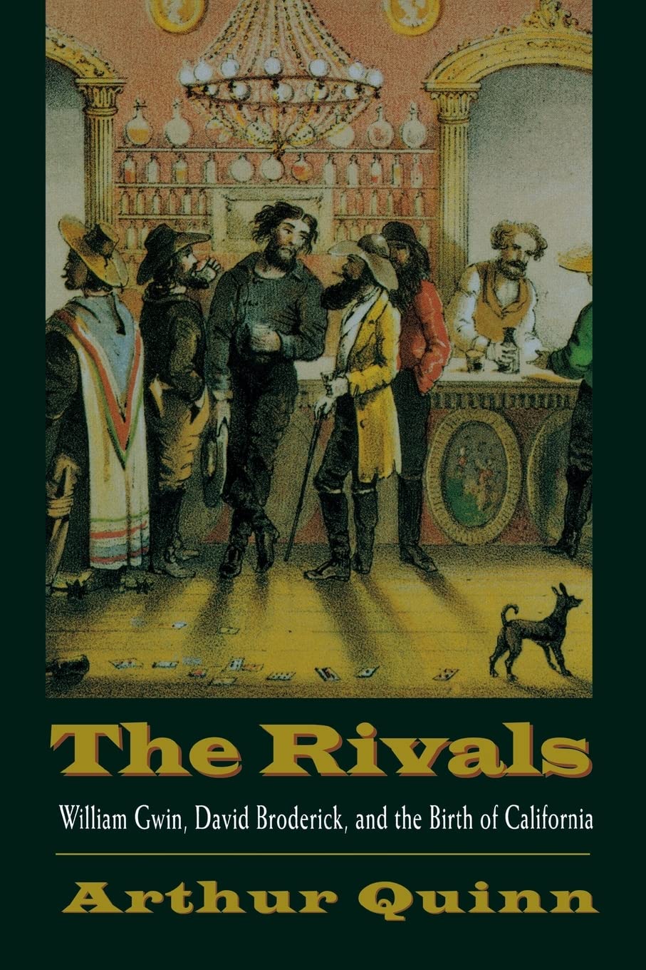 Rivals: William Gwin, David Broderick, and the Birth of California Social Sciences