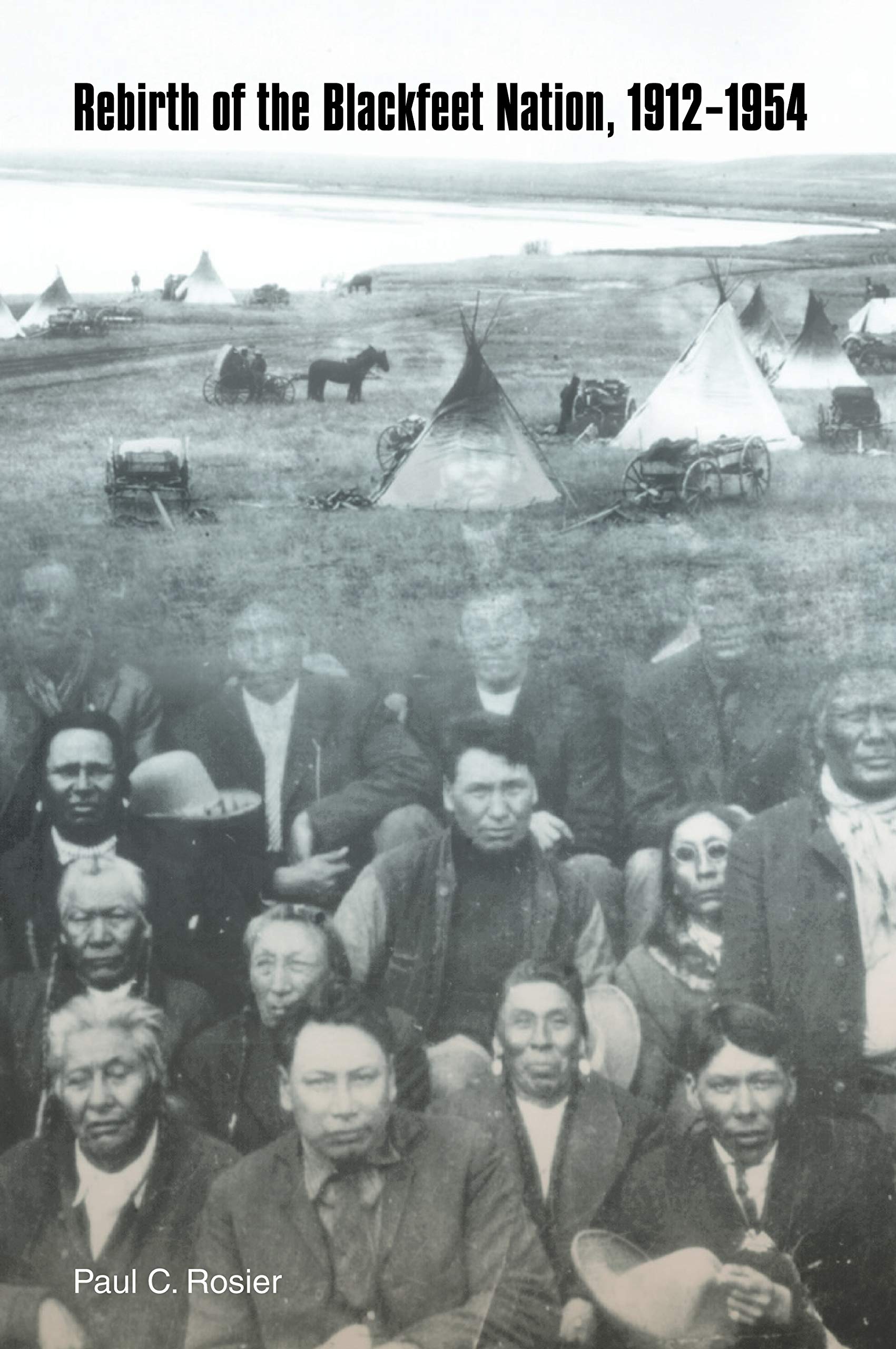Rebirth of the Blackfeet Nation, 1912-1954 book