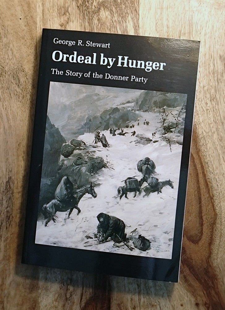 Ordeal by Hunger: The Story of the Donner Party Politics & History
