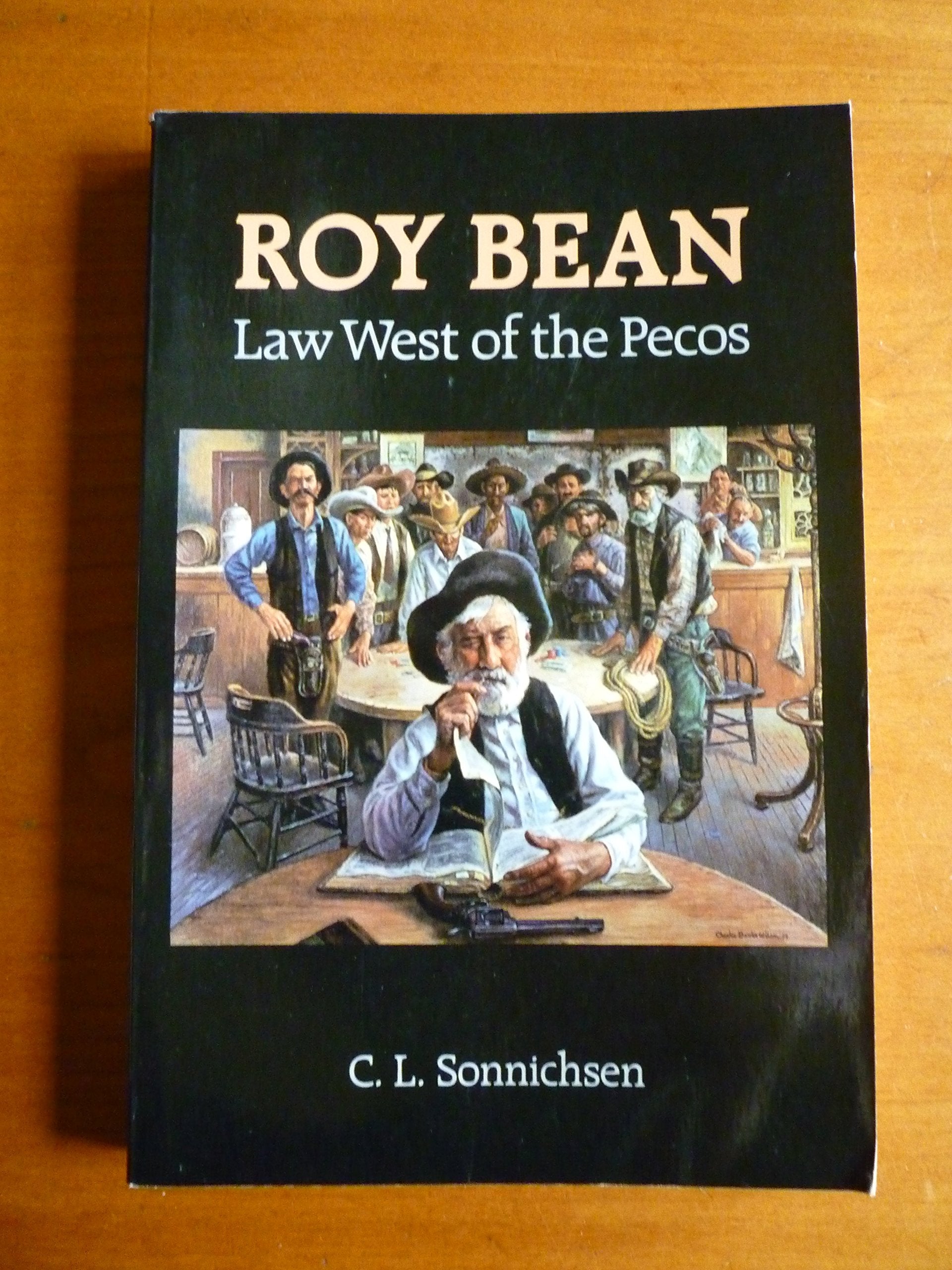 Roy Bean: Law West of the Pecos Law