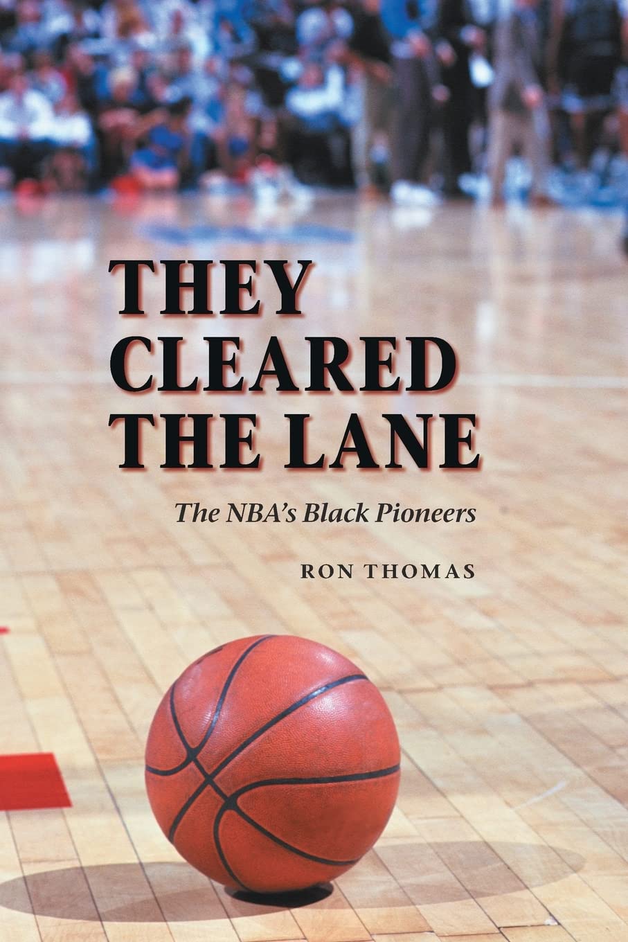 They Cleared the Lane: The NBA's Black Pioneers Books