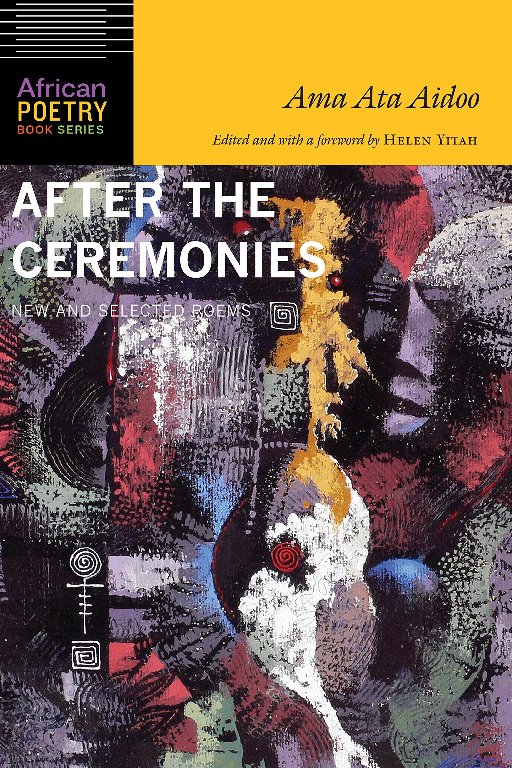 After the Ceremonies: New and Selected Poems (African Poetry Book) Poetry
