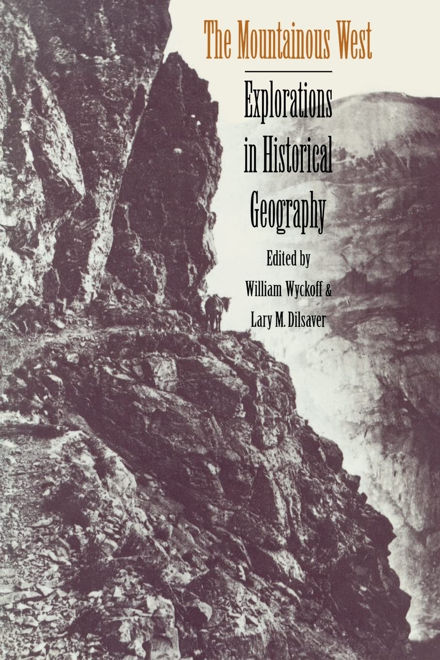 The Mountainous West: Explorations in Historical Geography Geology & Geography