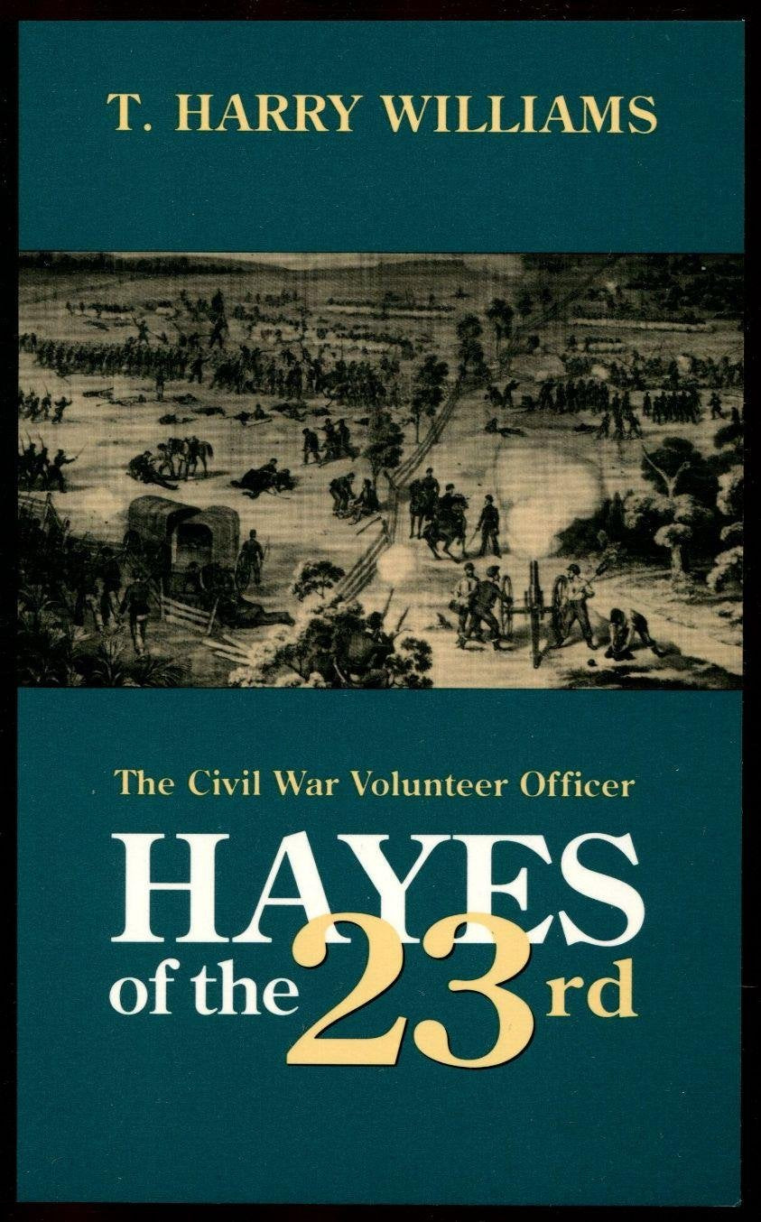 Hayes of the Twenty-Third: The Civil War Volunteer Officer Social Sciences